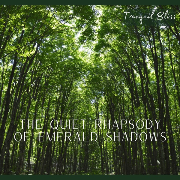 The Quiet Rhapsody of Emerald Shadows