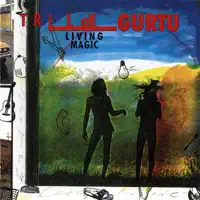 Living Magic — Trilok Gurtu