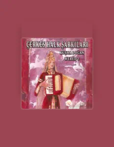 Escucha a Kuşha Doğan, mira vídeos musicales, lee la biografía, consulta fechas de giras y mucho más.
