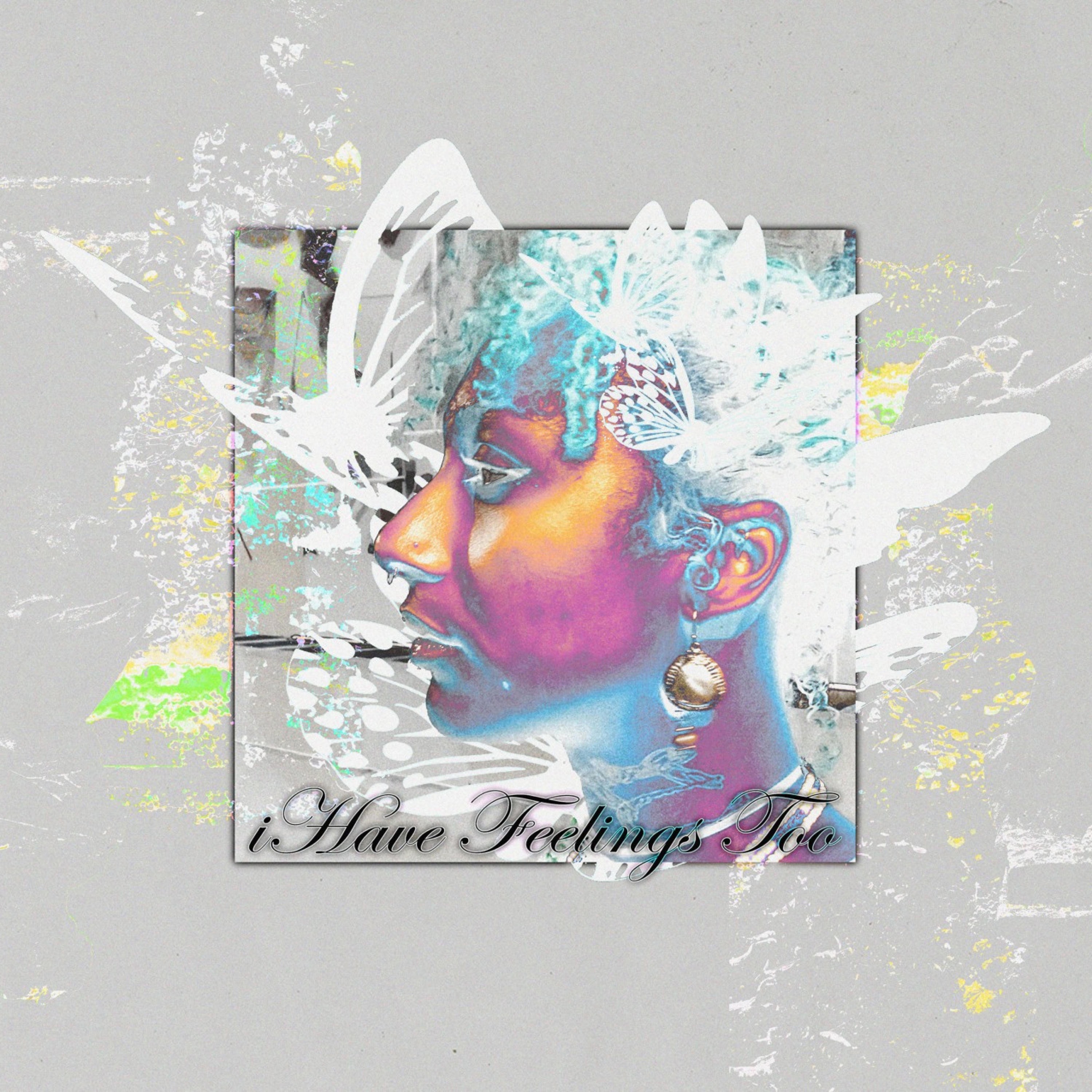 i Have Feelings Too - EP