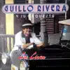 Guillo Rivera y su Orquesta - Las Quejas De Cada Cual