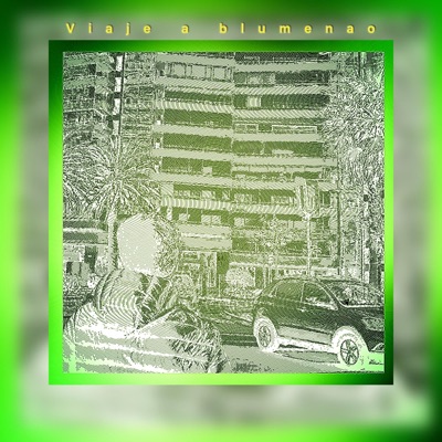 Viaje a Blumenao - Single