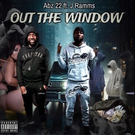 Out the Window (feat. J Ramms) Abz 22