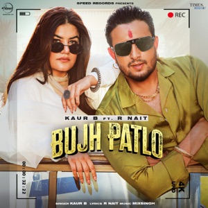 Bujh Patlo (feat. R. Nait)