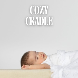 Cozy Cradle: Baby Sleep Songs