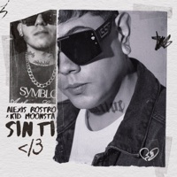 Sin Ti - Single - Alexis Rostro & Kid Moonsta