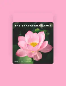 The Shavasana Choir सुनें, म्यूज़िक वीडियो देखें, बायो पढ़ें, दौरे की तारीखें और बहुत कुछ देखें!