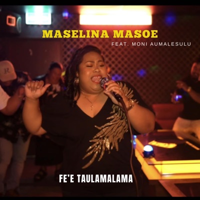 Song - Fe'e Taulamalama - Maselina Masoe