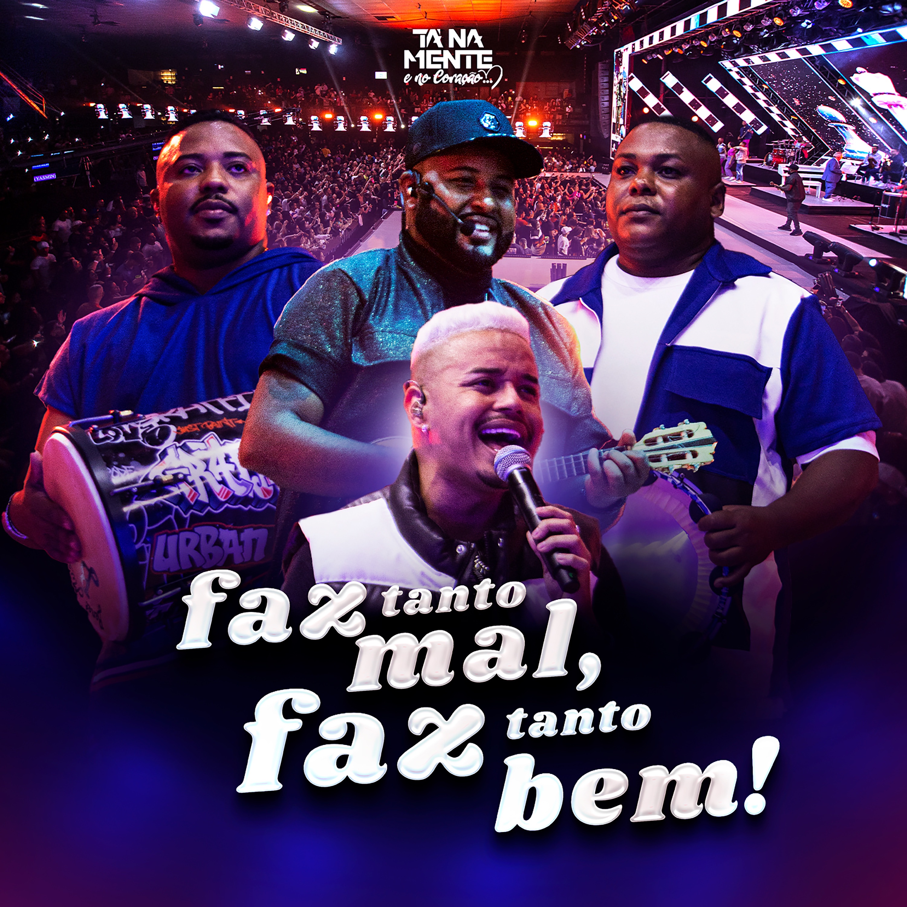 Faz Tanto Mal, Faz Tanto Bem (Ao Vivo) - Single