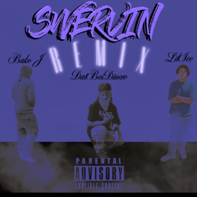Swervin (feat. Bako J & LilIve) [Remix] - Single
