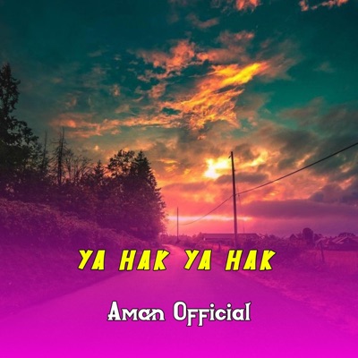 Aman Official - Ya Hak Ya Hak