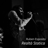 Realtà Statica - Ruben Esposito