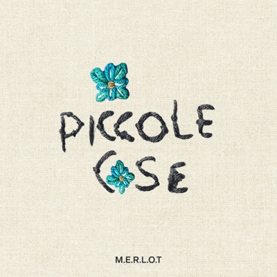 Piccole cose - M.E.R.L.O.T.