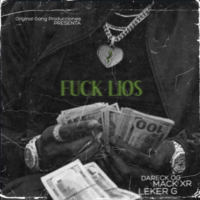 FUCK LIOS (feat. Mack XR & Leker Gonzales) - Single