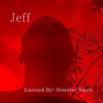 Jeff (feat. Sinister Santi) [SANTIMIX] - Single