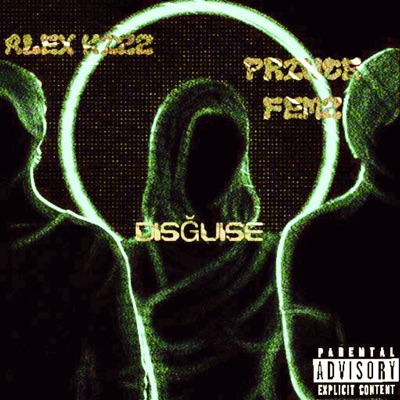 DISGUISE (feat. Alex Kizzy) - Single