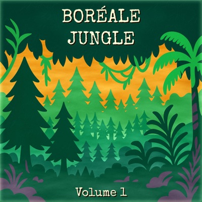Boréale Jungle Vol. 1