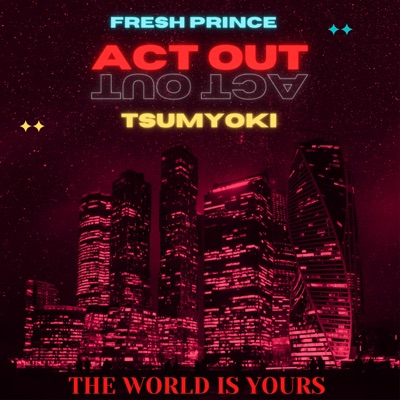 ACT OUT (feat. Tsumyoki) - Single