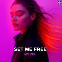 Set Me Free - Single - Ryvix