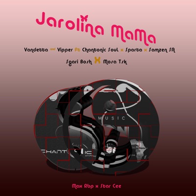Jarolina MaMa (feat. Sparta wadi Verse, Samzen SA, Sgari Bosh, Abuttiey Vipper, Mosa Tsk, Star Cee & Max Rbp) - Single