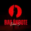 Bailándote