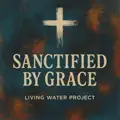   - Living Water