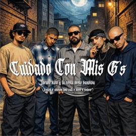 Cuidado Con Mis G's (feat. La Costa Oeste Bandida, Blss, Wason Low Cali, B Sick & Soloer) Jarabe kidd