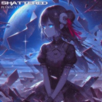 Shattered - Single - PLYMXUNTH