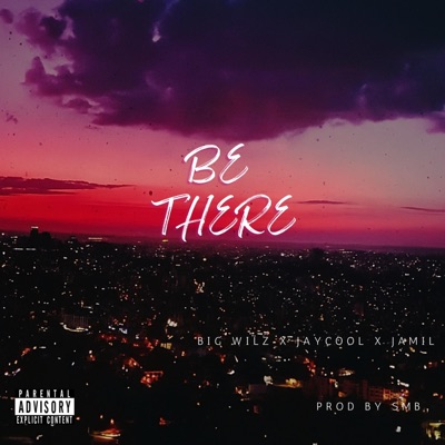 Be There (feat. jamil, jaycool & StillMixingBeats) - Single