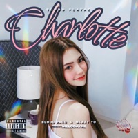 CHARLOTTE (feat. BLOOD PACO & MLAZY YO) - Single - BLOOD PLAYAZ