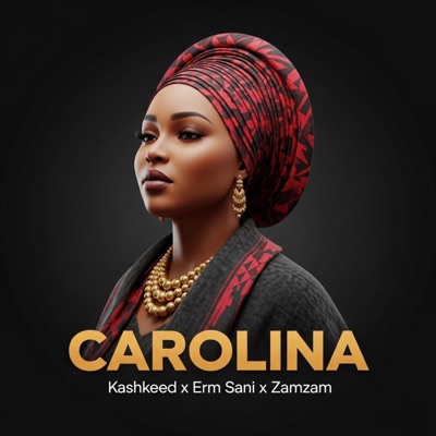 Carolina (feat. Kashkeed, Erm sani & Zamzam) - Single