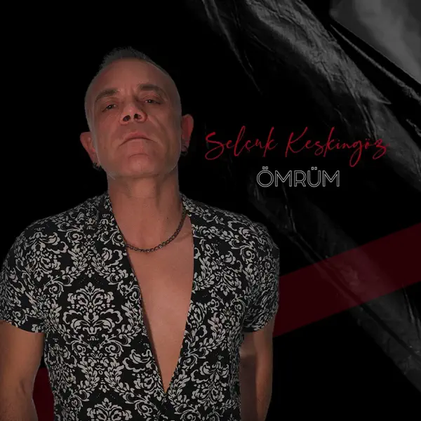 Selçuk Keskingöz Ömrüm — Selçuk Keskingöz Ömrüm