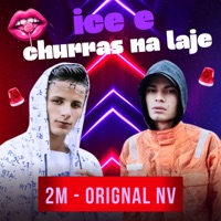 Ice e Churras na Laje - Single - 2M & Orignal NV