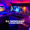 DJ BERJUANG SAMPAI MATI - DJ NENDANG