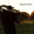 Dead To You