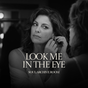 Look Me in the Eye (feat. Pamela) - SOUL ARCHIVE ROOM