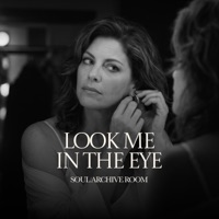 Look Me in the Eye (feat. Pamela) - Single - SOUL ARCHIVE ROOM