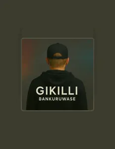 Ascolta GIKILLI, guarda video musicali, leggi la biografia, vedi le date del tour & altro!