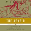 The Aeneid (Unabridged) - Virgil & Robert Fagles