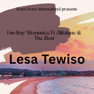 Lesa Tewiso (feat. Alifatiq & The Most) - Single