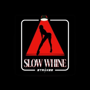 Slow Whine