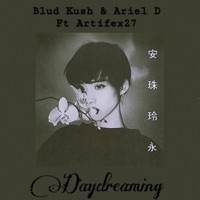 DayDreaming (feat. Artifex27 & Ariel D) - Single - Blud Kush