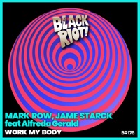 Work My Body (feat. Alfreda Gerald) - Single - Mark Row & Jame Starck