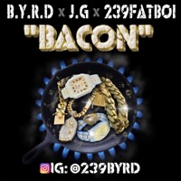 Bacon (feat. Bigga Rankin) [RNR] - Single - Byrd Smith