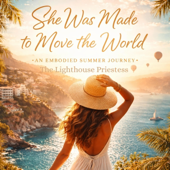 Cover art for She was made to move the world by The lighthouse priestess