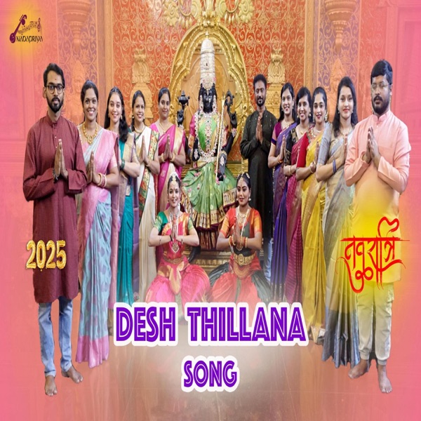 Navarathri Special Day 10 Desh Thillana (feat. Team Nadapriya & Ajay N Holla)