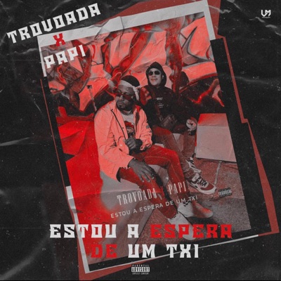 Estou a espera de um txi (feat. Papi & Scoco Boy) - Single