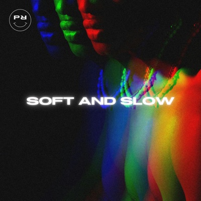 Soft and Slow - Single