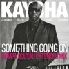 Kaysha - Something Going On (feat. DJ Benjimix, Gellokeyzz, G-Mixx & JustGerdy) [Kompa Gouyad Extended Mix]