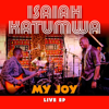 Isaiah Katumwa - My Joy (Live) artwork